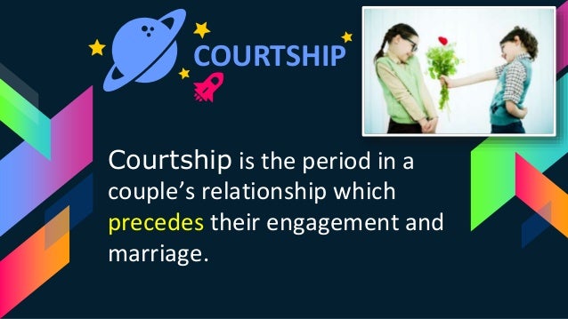 1. Courtship
